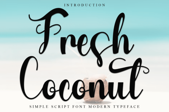 Fresh Coconut: A Warm, Playful Script Font for Branding