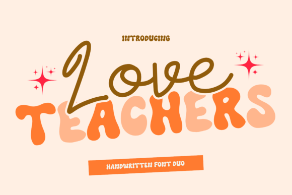 Love Teachers: A Warm Duo Font for Branding Projects